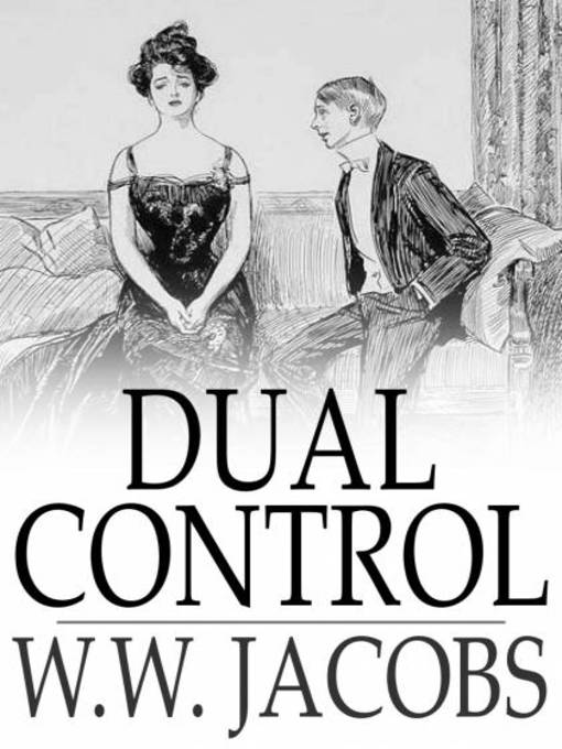 Title details for Dual Control by W. W. Jacobs - Available